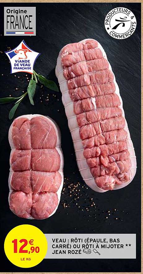 veau : rôti (épaule, bas caré) ou rôti à mijoter** jean rozé
