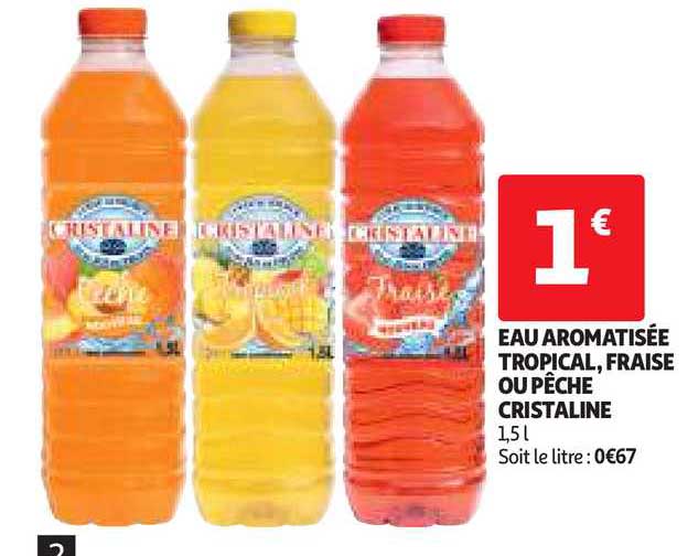 Eau Aromatisée Tropical, Fraise Ou Pêche Cristaline