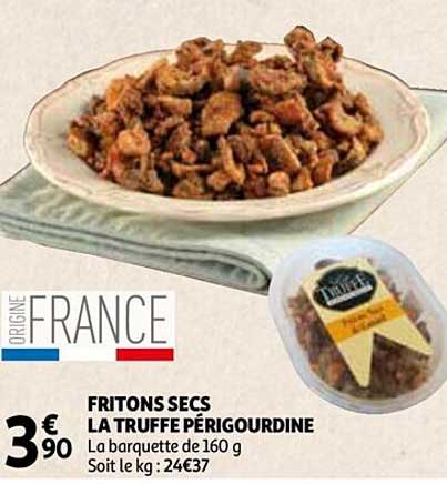 fritons secs la truffe périgourdine