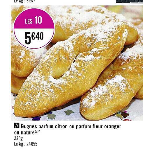 bugnes parfum citron ou parfum fleur oranger ou nature