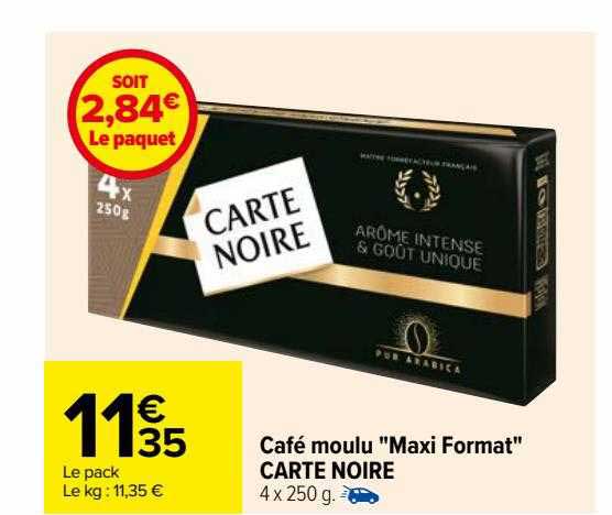 café moulu "maxi format" carte noire