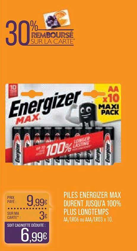 piles energizer max durant jusqu'à 100% plus longtemps