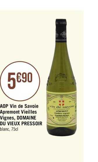 aop vin de savoie apremont vieilles vignes, domaine du vieux pressoir