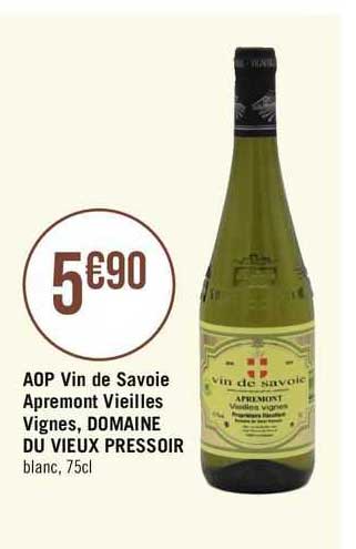 aop vin de savoie apremont vieilles vignes, domaine du vieux pressoir