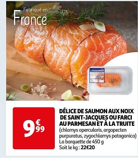 délice de saumon aux noix de saint-jacques ou farci ou parmesan et à la truite