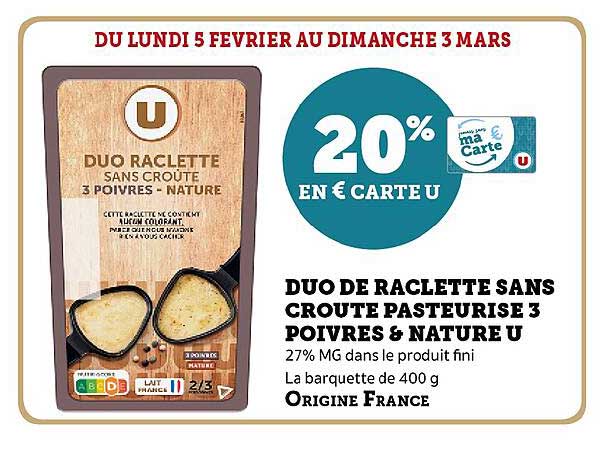 Duo De Raclette Sans Croute Pasteurisé 3 Poivres & Nature U