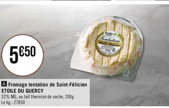 fromage tentation de saint-félicien étoile du quercy