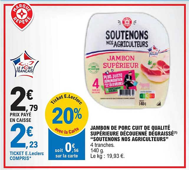 jambon de porc cuit de qualité supérieure découenné dégraissé "soutenons nos agriculteurs"