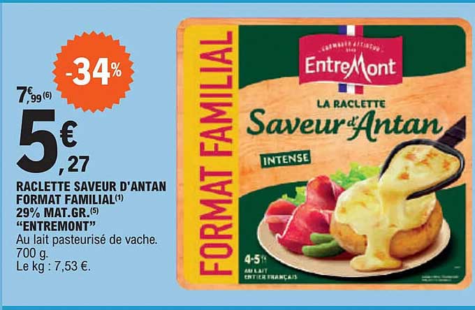 raclette saveur d'antan format familial 29% mat. gr. "entremont"