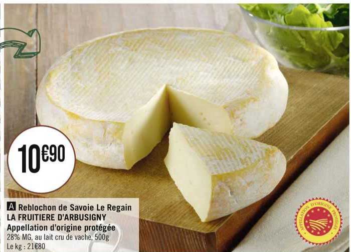 reblochon de savoie le regain la fruiitère d'arbusigny appelation d'origine protégée