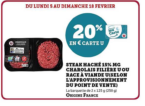 steak haché 15% mat. gr. charolais filière u ou race à viande u (selon l'approvisionnement du point de vente)