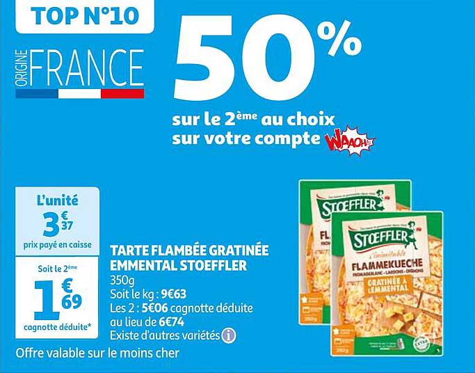 tarte flambée gratinée emmental stoeffler 50% sur le 2e