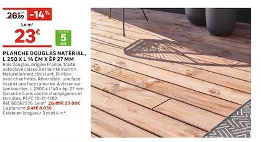 planche douglas natérial, l250 x 1 14 cm x ép 27 mm