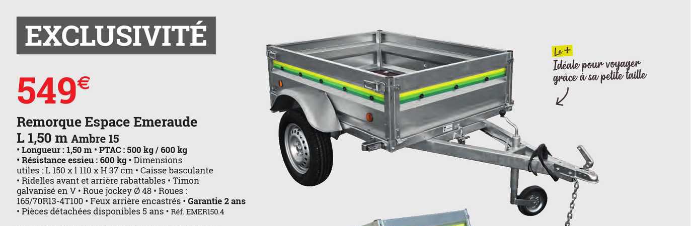 Remorque Espace émeraude L 1,50 M Ambre 15
