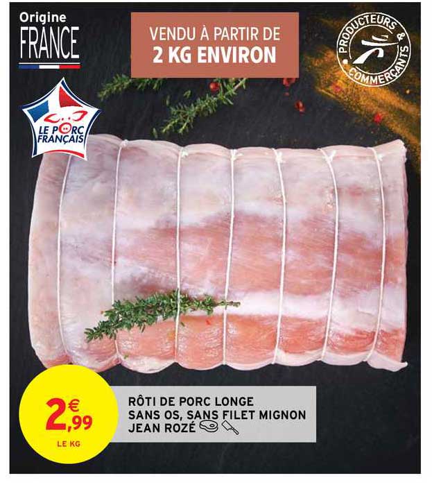 rôti de porc longe sans os, sans filet mignon jean rozé