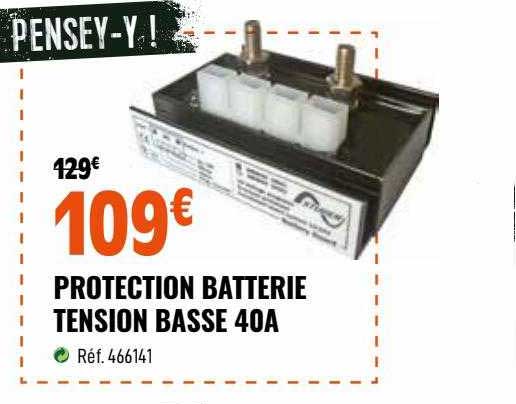 protection batterie tension basse 40a