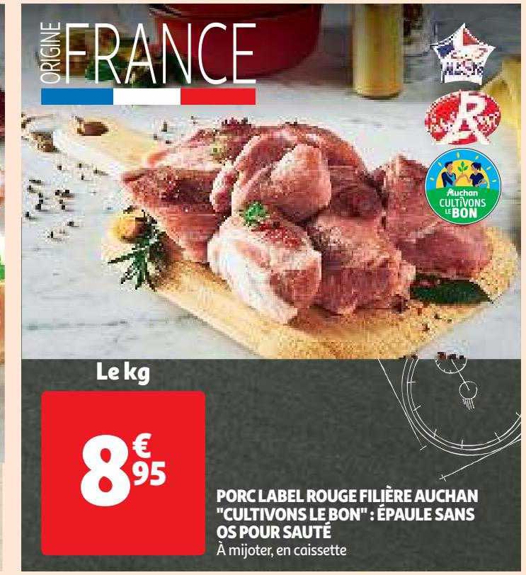 porc label rouge filière auchan "cultivons le bon" : épaule sans os pour sauté
