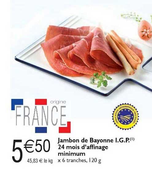 jambon de bayonne i.g.p. 24 mois d'affinage minimum