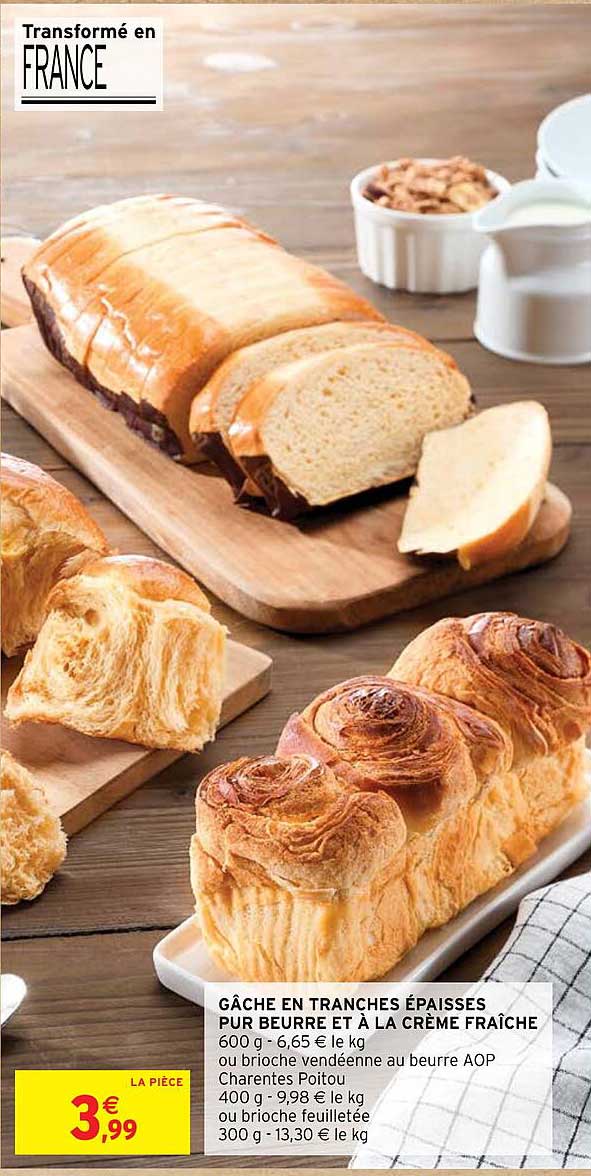 gâche en tranches épaisses pur beurre et à la crème fraîche