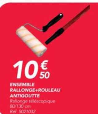 ensemble rallonge + rouleau antigoutte