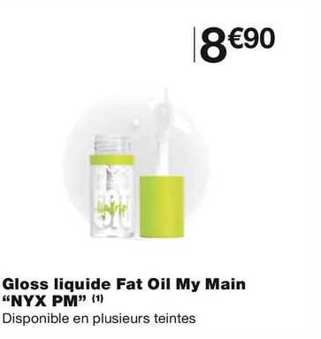 gloss liquide fat oil my main "nyx pm"