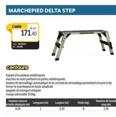 Marchepied Delta Step Centaure