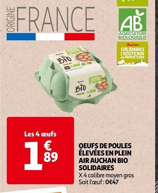 oeufs de poules élevées en plein air auchan bio solidaires