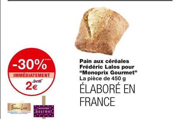 pain aux céréales frédéric lalos pour "monoprix gourmet"