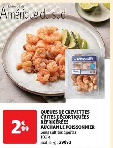 queues de crevettes cuites décortiquées réfrigérées auchan le poissonnier