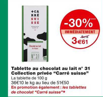tablette au chocolat au lait n°31 collection privée "carré suisse"