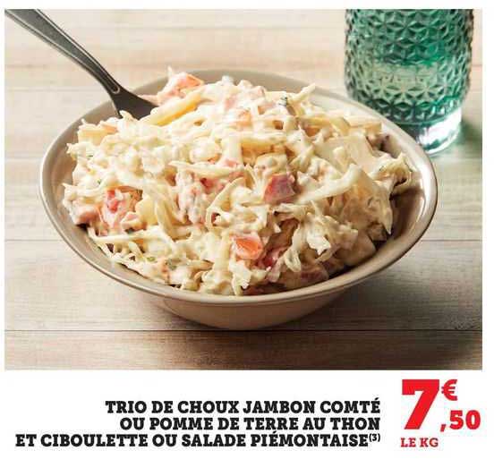 Trio De Choux Jambon Comté Ou Pomme De Terre Au Thon Et Ciboulette Ou Salade Piémontaise