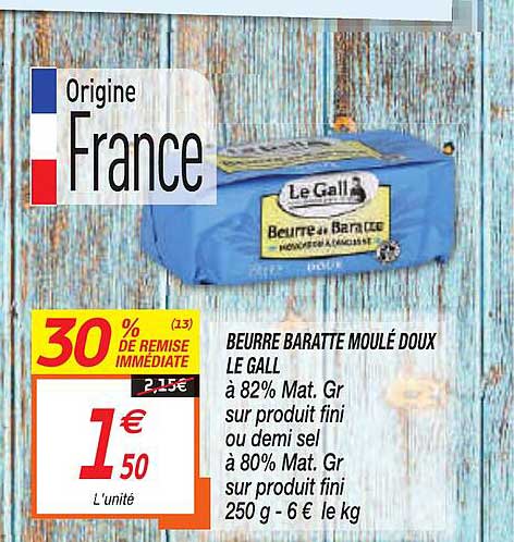 beurre baratte moulé doux le gall 30% de remise immédiate