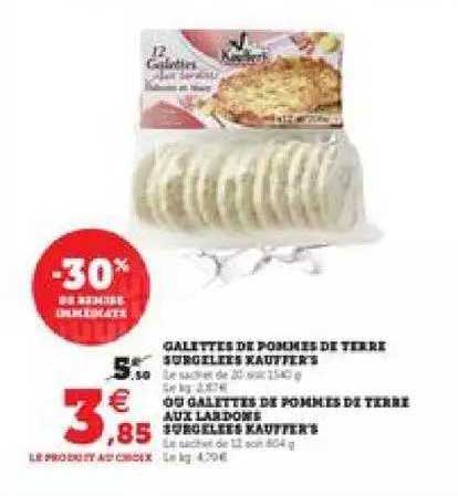 Galettes De Pommes De Terre Surgelées Kauffer's Ou Galettes De Pommes De Terre Aux Lardons Surgelés Kauffer's -30% De Remise Immédiate