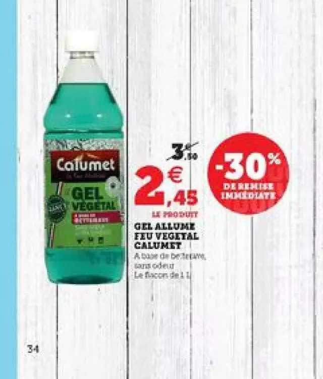 gel allume feu vegetal calumet -30% de remise immédiate