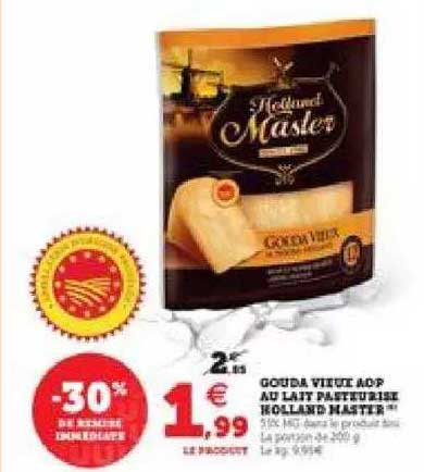 gouda vieux aop au lait pasteurisé rolland master -30% de remise immédiate