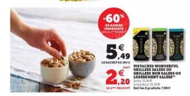 pistache wonderful grillés salées ou grillé non salées ou légèrement salées -60% de remise immédiate