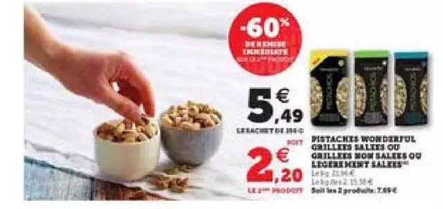 pistache wonderful grillés salées ou grillé non salées ou légèrement salées -60% de remise immédiate