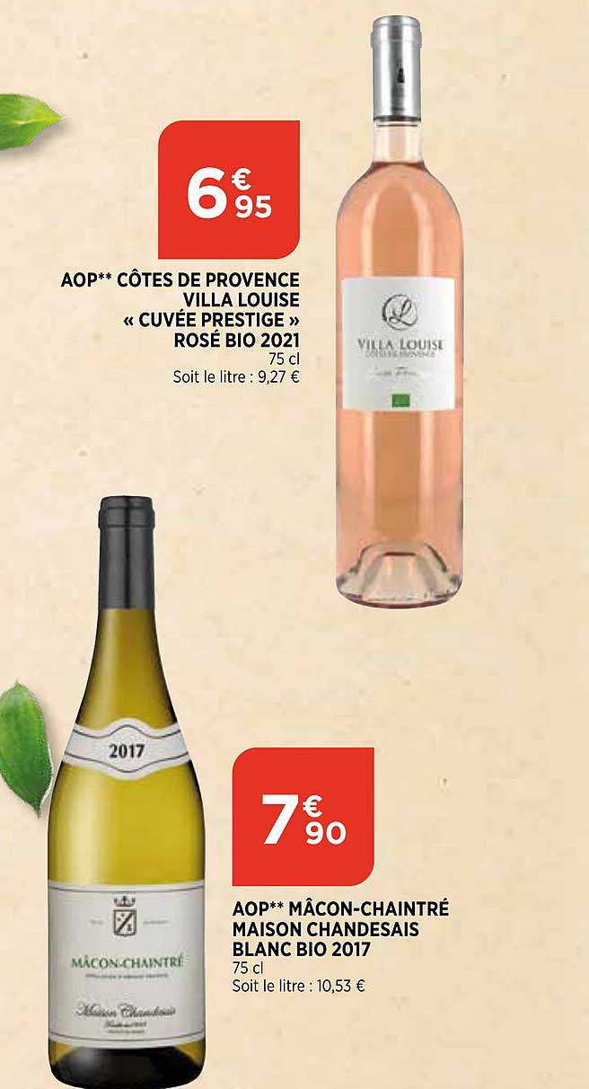 aop côtes de provence villa louise «cuvée prestige» rosé bio 2021 aop mâcon-chaintré maison chandesais blanc bio 2017