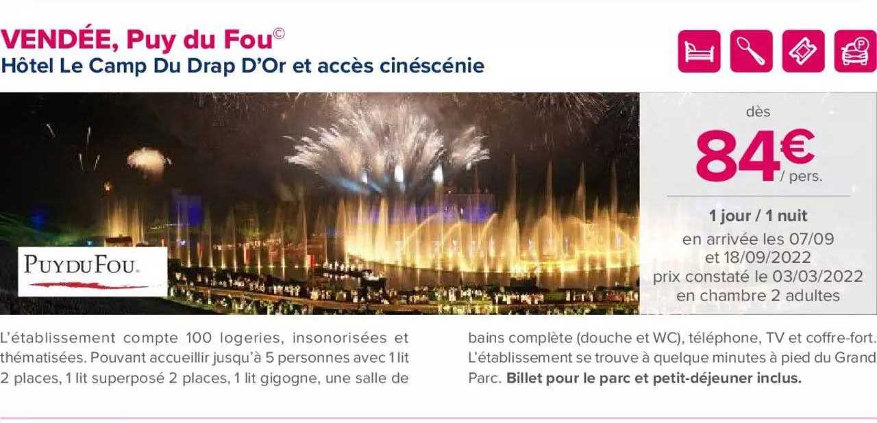 vendée, puy du fou : hôtel le camp du drap d'or et accès cinéscénie