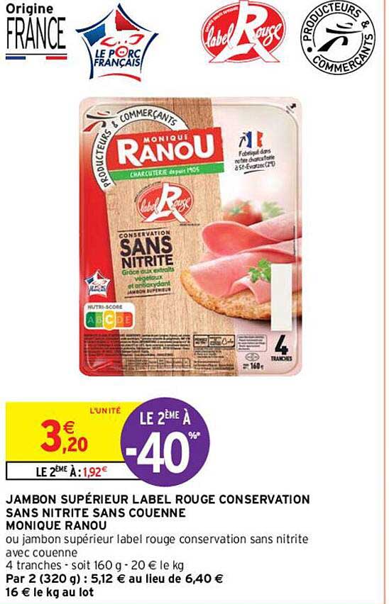 jambon supérieur label rouge conservation sans nitrite sans couenne monique ranou