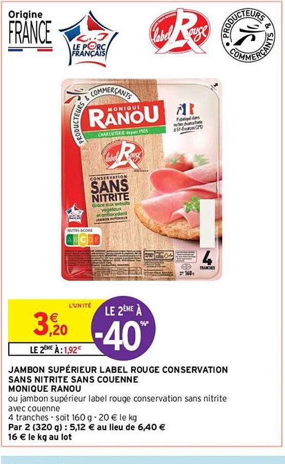 jambon supérieur label rouge conservation sans nitrite sans couenne monique ranou
