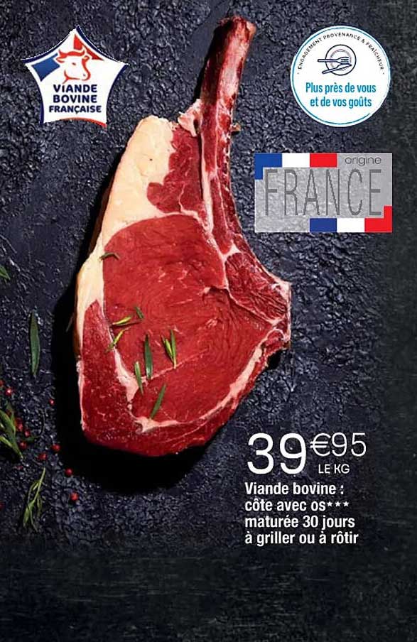 viande bovine : côte avec os***maturée 30 jours à griller ou à rôtir