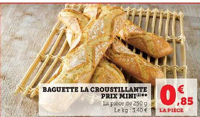 baguette la croustillante prix mini