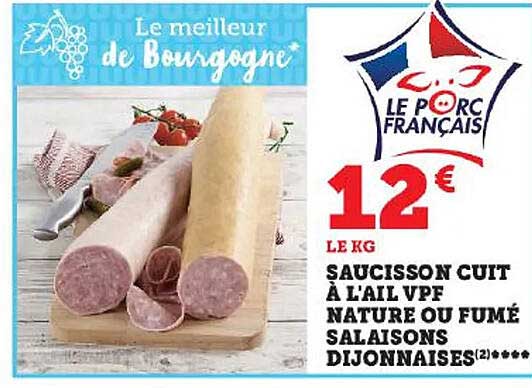 Saucisson Cuit à L'ail Vpf Nature Ou Fumé Salaisons Dijonnaises
