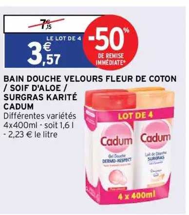 bain douche velours fleur de coton - soif d'aloé - surgras karité cadum
