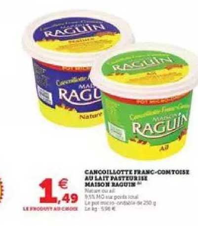 cancoillotte franc-comtoise au lait pasteurisé maison raguin