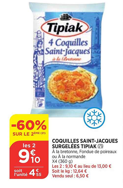 Coquilles Saint-jacques Surgelées Tipiak -60% Sur Le 2ème