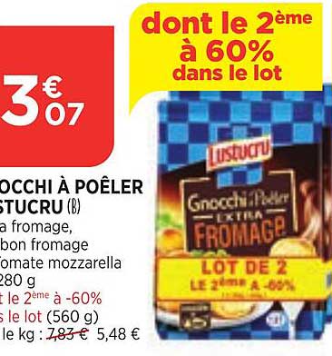 gnochhi à poêler lustucru dont le 2ème à 60% dans le lot