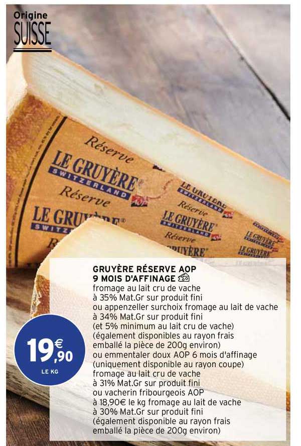 gruyère réserve aop 9 mois d'affinage