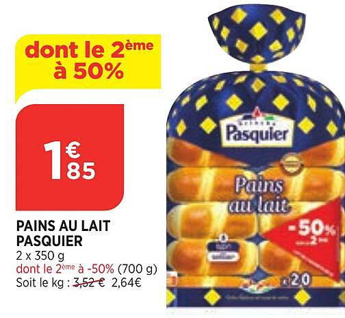 pain au lait pasquier dont le 2ème à 50%